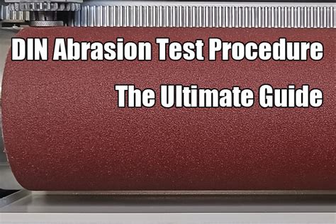 DIN Abrasion Tester agency|din abrasion test procedure.